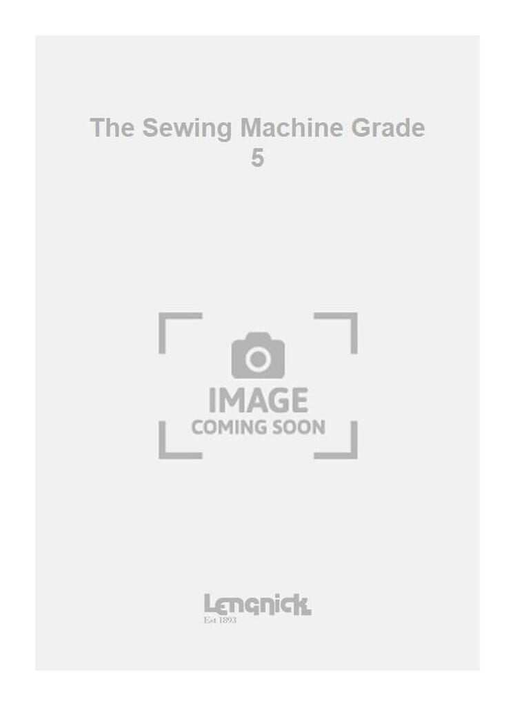 The Sewing Machine Grade 5